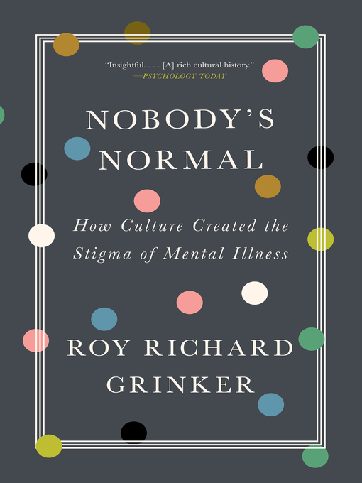 Title details for Nobody's Normal by Roy Richard Grinker - Available